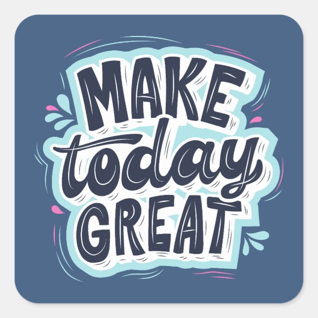 Make Today Great Affirmation Square Sticker (Front)