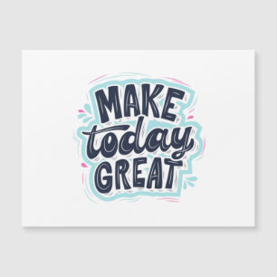 MAKE TODAY GREAT ESSENTIAL T SHIRTS Classic