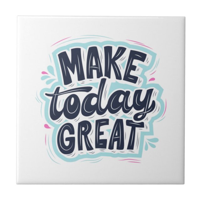 MAKE TODAY GREAT ESSENTIAL T SHIRTS Classic  Tile (Front)