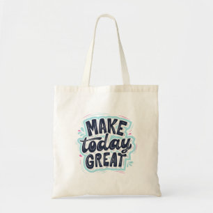 MAKE TODAY GREAT ESSENTIAL T SHIRTS Classic  Tote Bag