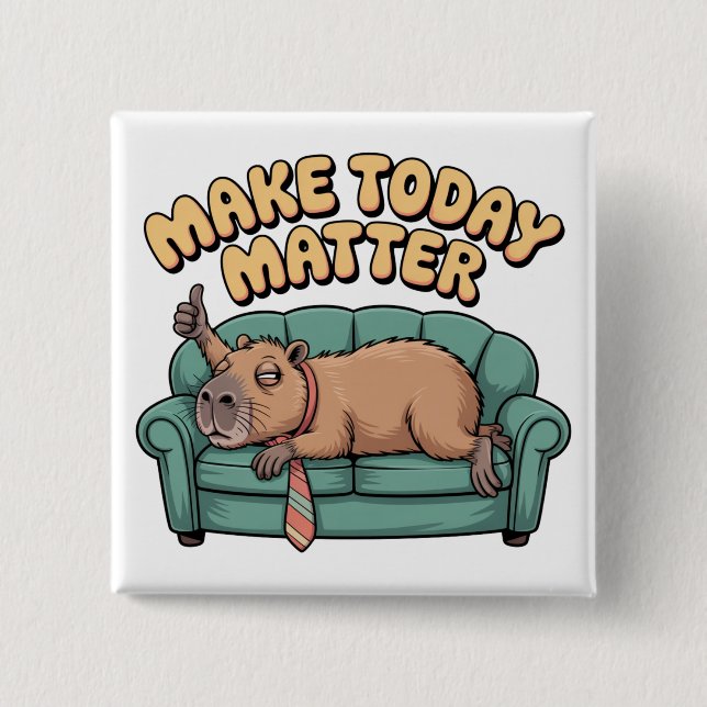 Make Today Matter 15 Cm Square Badge (Front)