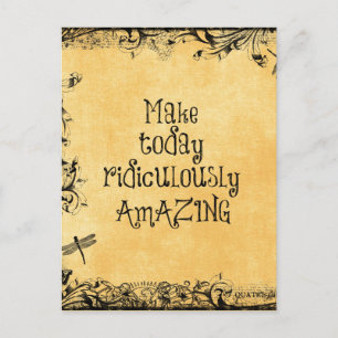 Make Today Ridiculously Amazing Life Quote Postcard