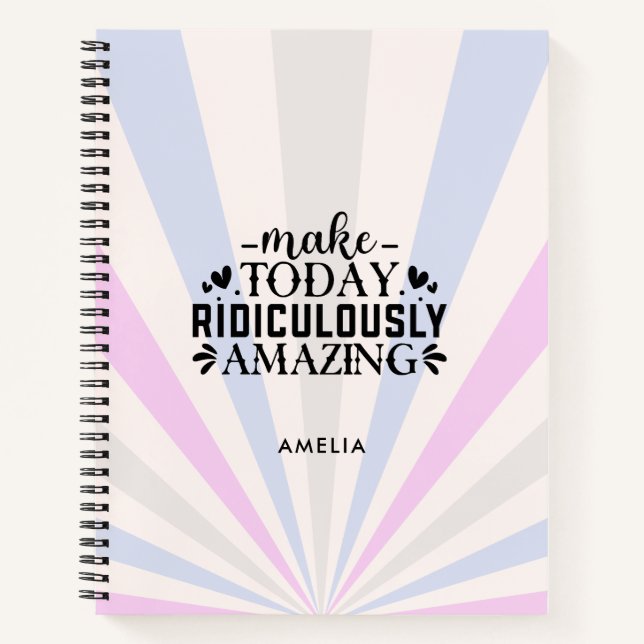 Make Today Ridiculously Amazing Monogram  Notebook (Front)