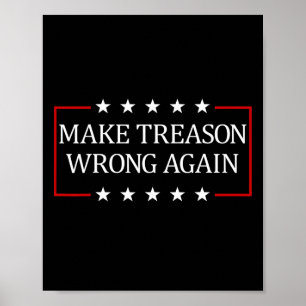 Make Treason Wrong Again Poster