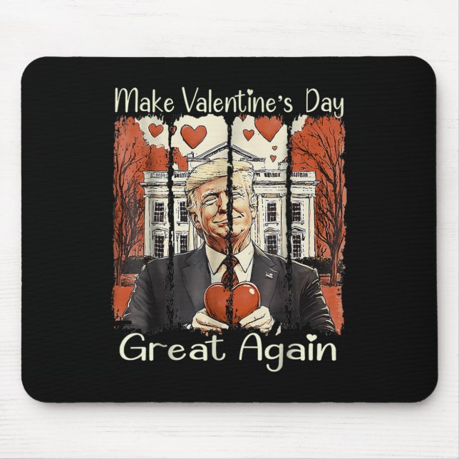 Make Valentine Day Great Again Funny Trump 2025 Lo Mouse Pad (Front)