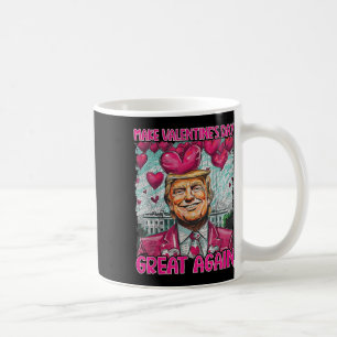 Make Valentine Day Great Again Funny Trump Lovers Coffee Mug