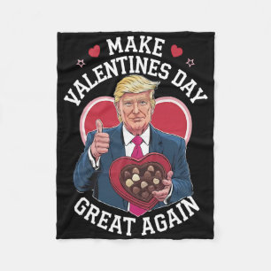 Make Valentine Day Great Again Funny Trump Lovers Fleece Blanket