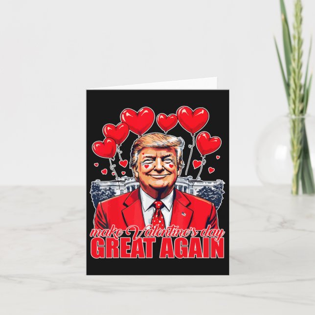 Make Valentine Day Great Again Funny Trump Valenti Card (Front)