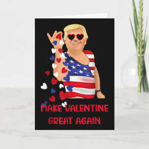 Make Valentine Great Again Funny Trump Flag Valent Card