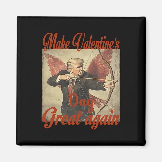 Make Valentine's Day Great Again Funny Trump Valen Magnet (Front)