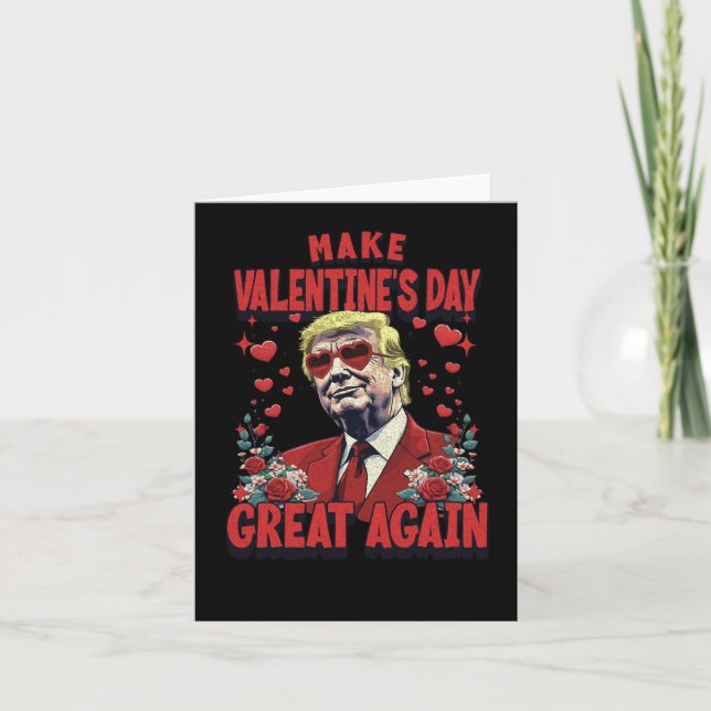 Make Valentines Day Great Again Funny Trump Valent Card (Front)