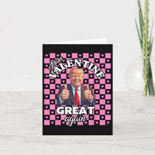 Make Valentines Day Great Again T Funny Donald Tru Card