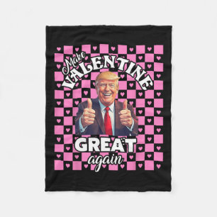 Make Valentines Day Great Again T Funny Donald Tru Fleece Blanket
