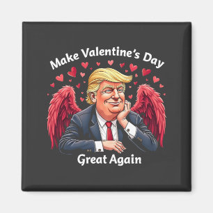 Make Valentine's Day Great Again Trump Lovers Magnet