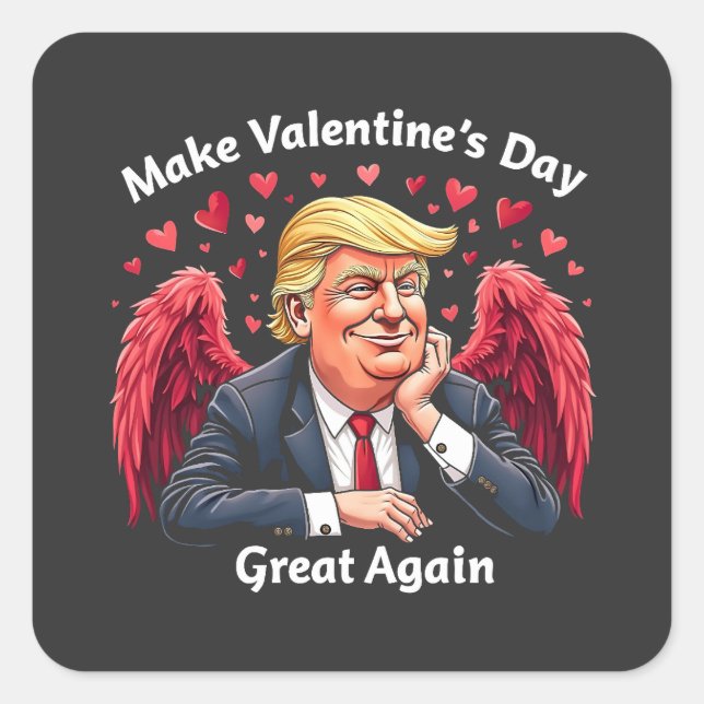 Make Valentine's Day Great Again Trump Lovers  Square Sticker (Front)
