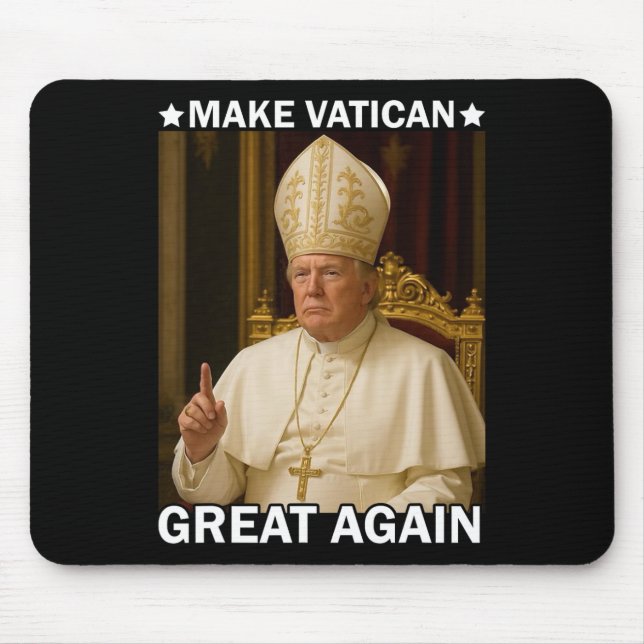 Make Vatican Great Again Pope Trump Funny Presiden Mouse Pad (Front)