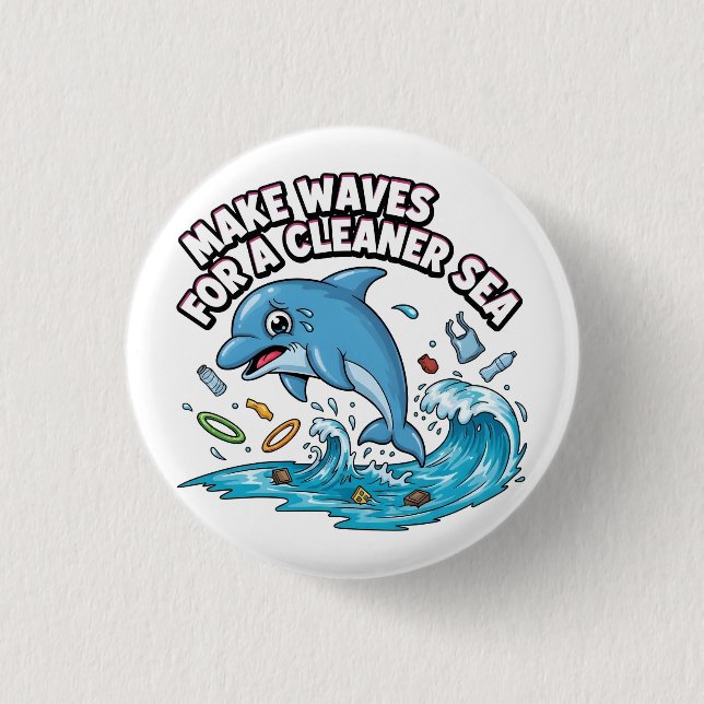 Make Waves for a Cleaner Sea 3 Cm Round Badge (Front)