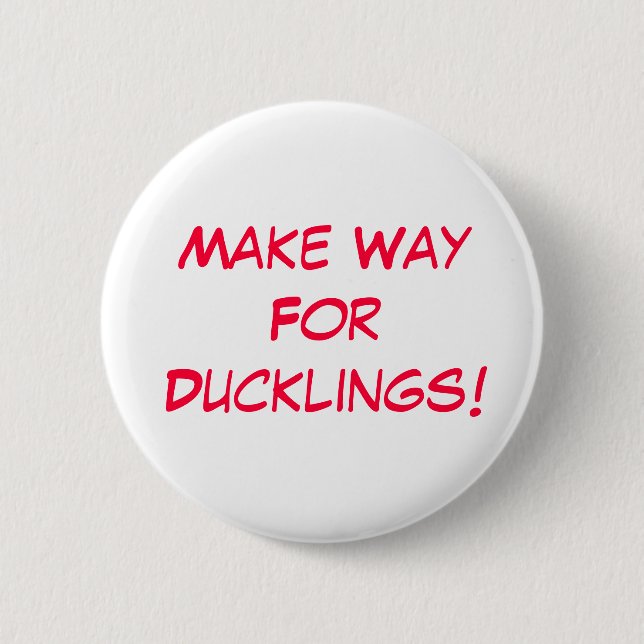 Make Way For Ducklings!!! 6 Cm Round Badge (Front)