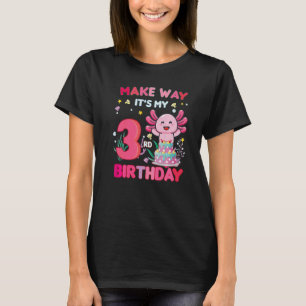 Make Way It's My Birthday Cute Axolotl 3rd Birthda T-Shirt