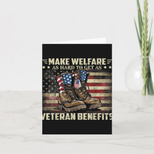 Make Welfare As Hard To Get As Veteran Benefits Pr Card