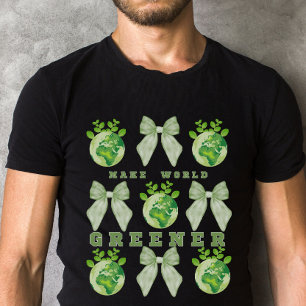 Make World Greener Earth Day  T-Shirt