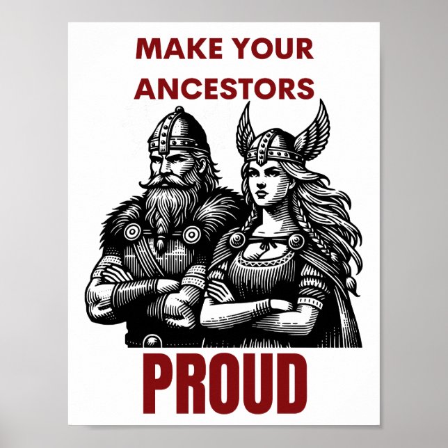 Make Your Ancestors Proud Poster (Front)