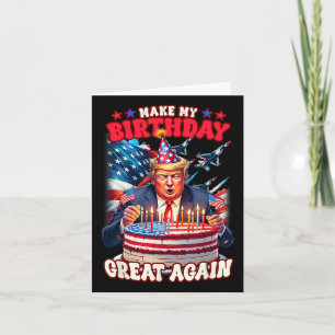 Make Your Birthday Great Again  Card