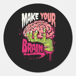 Make Your Brain Classic Round Sticker