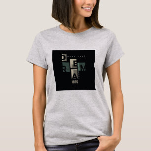 Make Your Dream Real Graphic T-Shirt