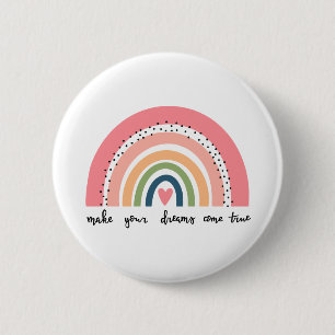 Make Your Dreams Come True Rainbow 6 Cm Round Badge