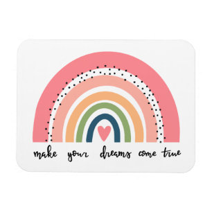 Make Your Dreams Come True Rainbow Magnet