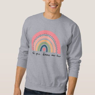 Make Your Dreams Come True Rainbow Sweatshirt