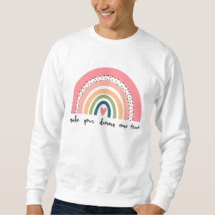 Make Your Dreams Come True Rainbow Sweatshirt