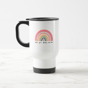 Make Your Dreams Come True Rainbow Travel Mug