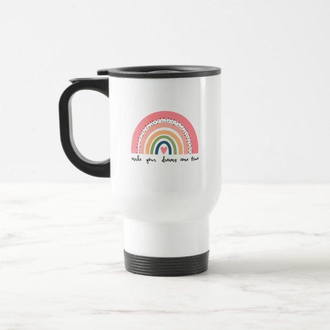 Make Your Dreams Come True Rainbow Travel Mug (Left)