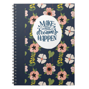 Make Your Dreams Happen - Blue Floral Notebook