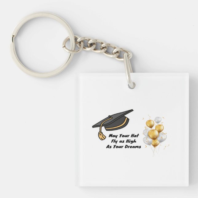 Make Your Hat Fly for a graduate  Key Ring (Front)