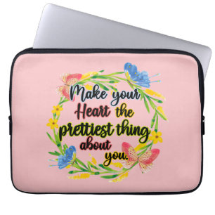 Make Your Heart The Prettiest Thing About You Laptop Sleeve