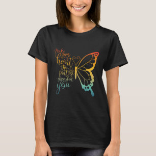Make Your Heart The Prettiest Thing About You T-Shirt