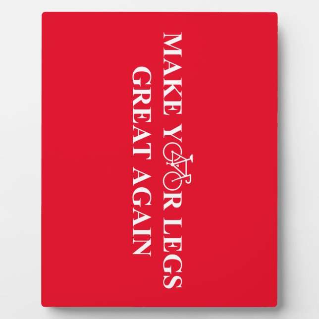 Make Your Legs Great Again Plaque (Front)