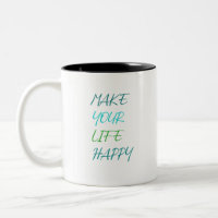 Make Your Life Happy-motivational quote