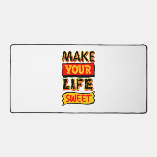 Make Your Life Sweet Desk Mat