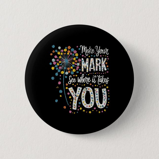 Make Your Mark Happy Dot Day 2024 Dandelion  6 Cm Round Badge (Front)