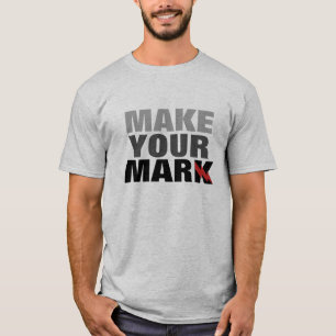 “Make Your Mark” Statement T-Shirt