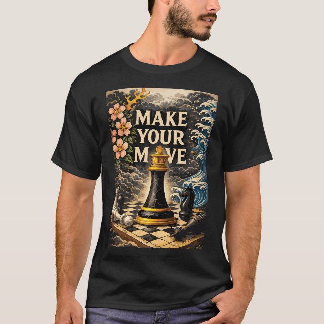 Make Your Move, Chessboard, Success Motivational T-Shirt (Front)