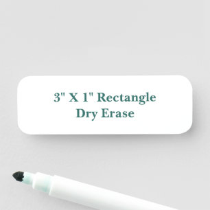 Make Your Own 3" X 1" Rectangle Dry Erase Name Tag