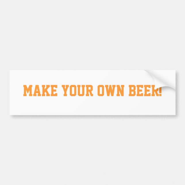Make Your Own Beer Bumber Sticker (Front)