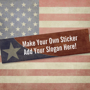 Make Your Own bumper sticker! Sticker