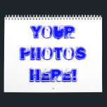 Make your own Calendar ~ Choose Any  Year!<br><div class="desc">Make your own Calendar to have a whole happy year! Choose any year you wish! Add your own photos, or the photos of someone you love for a Very Special Christmas, or any Special Occasion surprise gift! (Delete or change the text on the cover). You can customise the year of...</div>