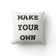 MAKE YOUR OWN